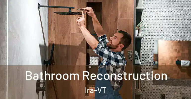 inner Bathroom imggen Bathroom Reconstruction Ira-VT