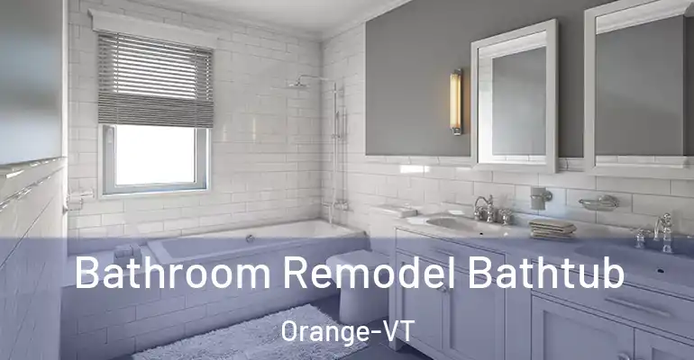 inner Bathroom imggen Bathroom Remodel Bathtub Orange-VT