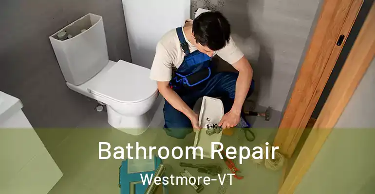 inner Bathroom imggen Bathroom Repair Westmore-VT